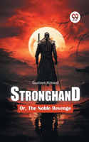 Stronghand Or, The Noble Revenge