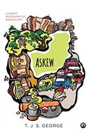 Askew: A Short Biography of Bangalore