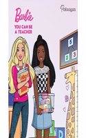 Barbie You Can Be A Teacher