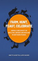 Farm, Hunt, Feast, Celebrate