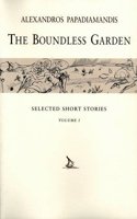 The Boundless Garden: Selected Short Stories: Volume 1 (Romiosyni Series)