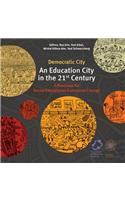Demcoratic City - An Education City in the 21St Century