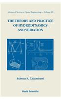 Theory And Practice Of Hydrodynamics And Vibration, The: (20 Advanced Series On Ocean Engineering)