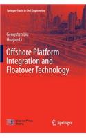 Offshore Platform Integration and Floatover Technology: (Springer Tracts in Civil Engineering)