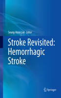 Stroke Revisited: Hemorrhagic Stroke