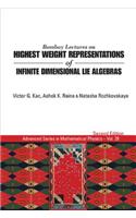 Bombay Lectures on Highest Weight Representations of Infinite Dimensional Lie Algebras