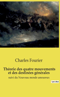 Théorie des quatre mouvements et des destinées générales