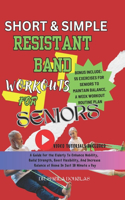 Short and Simple Resistant Band Workouts for Seniors