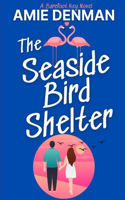 The Seaside Bird Shelter