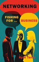 Networking: Fishing for Business