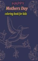 HAPPY Mothers Day coloring book for kids