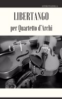 Libertango per Quartetto d'Archi