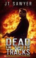 Dead in Their Tracks: A Mitch Kearns Combat Tracker Book