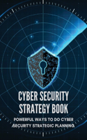 Cyber Security Strategy Book