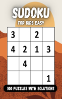 Sudoku for kids easy: Kids sudoku easy, large print, sudoku for kids ages 6, 8, 9, 10, 12, size 8.5 x 11, 100 pages (Sudoku for kids easy)