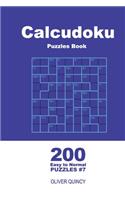 Calcudoku Puzzles Book - 200 Easy to Normal Puzzles 9x9 (Volume 7)