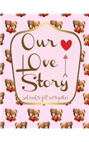 Our love story a book to fill out together