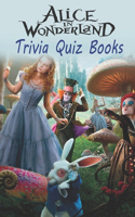 Alice in Wonderland Trivia Quiz Books