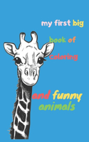 my first big book of coloring And Funny Animals