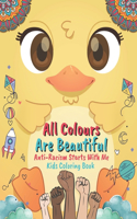 All Colours Are Beautiful Anti Racism Starts With Me Kids Coloring Book