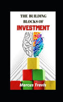 The Building Blocks Of Investment