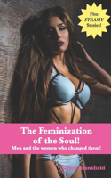 Feminization of the Soul!