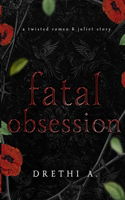 Fatal Obsession: A Twisted Romeo & Juliet Story(2 Tales of Obsession)