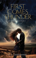 First Comes Thunder