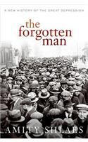 The Forgotten Man: A New History of the Great Depression