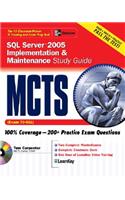 McTs SQL Server 2005 Implementation & Maintenance Study Guide: Exam 70-431