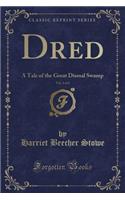 Dred, Vol. 1 of 2