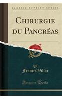 Chirurgie Du PancrÃ©as (Classic Reprint)