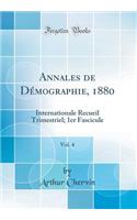 Annales de Dï¿½mographie, 1880, Vol. 4: Internationale Recueil Trimestriel; 1er Fascicule (Classic Reprint)