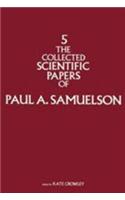 The Collected Scientific Papers of Paul A. Samuelson