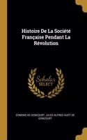 Histoire De La Société Française Pendant La Révolution