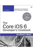 Core iOS 6 Developer's Cookbook: Core Recipes for Programmers