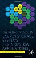 Emerging Trends in Energy Storage Systems and Industrial Applications