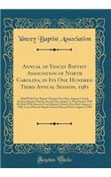 Annual of Yancey Baptist Association of North Carolina, in Its One Hundred Third Annual Session, 1981: Held With First Baptist Church, First Day, August 4, South Estatoe Baptist Church, Second Day, August 5; Next Session Will Be Held With Brown's C