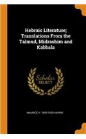 Hebraic Literature; Translations from the Talmud, Midrashim and Kabbala