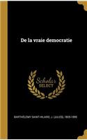 De la vraie democratie