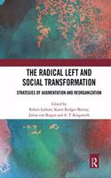 The Radical Left and Social Transformation