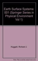 Earth Surface Systems: 001 (Springer Series in Physical Environment Vol 1)