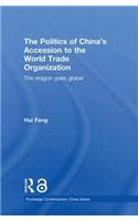 The Politics of China's Accession to the World Trade Organization