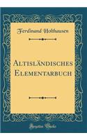 Altisländisches Elementarbuch (Classic Reprint)