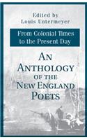 Anthology of the New England Poets from Colonial Times to the Present Day