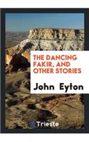 The Dancing Fakir, and Other Stories