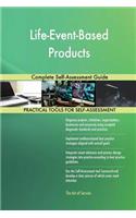 Life-Event-Based Products Complete Self-Assessment Guide