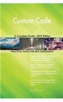 Custom Code A Complete Guide - 2019 Edition