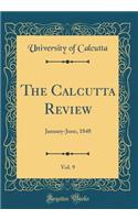 The Calcutta Review, Vol. 9: January-June, 1848 (Classic Reprint)