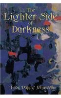 The Lighter Side Of Darkness